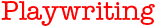 AboutPlaywriting