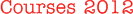 Courses 2012